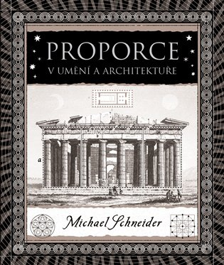 Proporce v umění a architektuře - Michael Schneider - kniha z kategorie Teorie umění