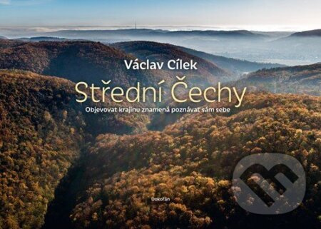 Střední Čechy - Objevovat krajinu znamená poznávat sám sebe