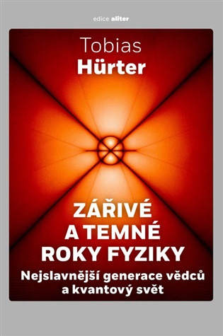 Zářivé a temné roky fyziky