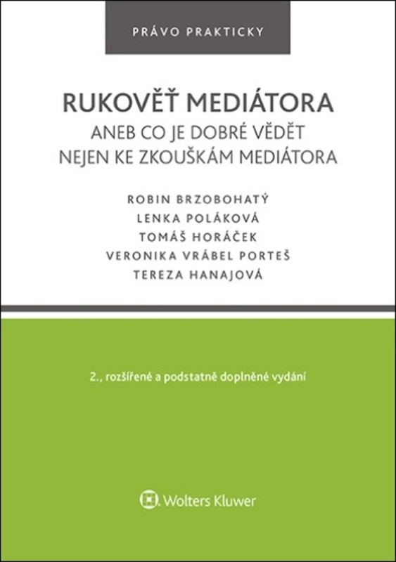 Rukověť mediátora aneb co je dobré vědět nejen ke zkouškám mediátora - Robin Brzobohatý, Lenka Poláková, Tomáš Horáček