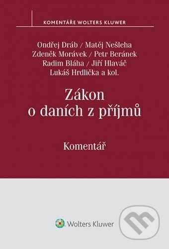 Zákon o daních z příjmů (Komentář) - Jiří Hlaváč, Lukáš Hrdlička, Matěj Nešleha, Ondřej Dráb, Petr Beránek, Radim Bláha, Zdeněk Morávek, kolektív…