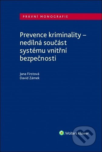 Prevence kriminality (nedílná součást systému vnitřní bezpečnosti) - kniha z kategorie Daně