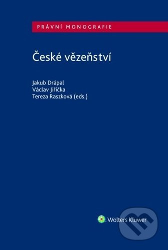 České vězeňství - Jakub Drápal, Václav Jiřička, Tereza Raszková - kniha z kategorie Trestní právo