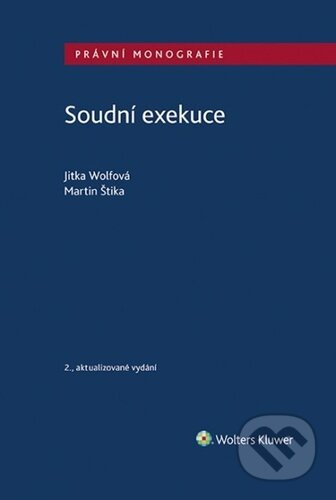 Soudní exekuce - Jitka Wolfová, Martin Štika