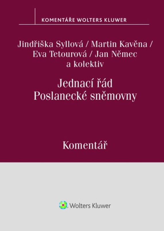 Jednací řád Poslanecké sněmovny - Eva Tetourová, Martin Kavěna, Jindřiška Syllová