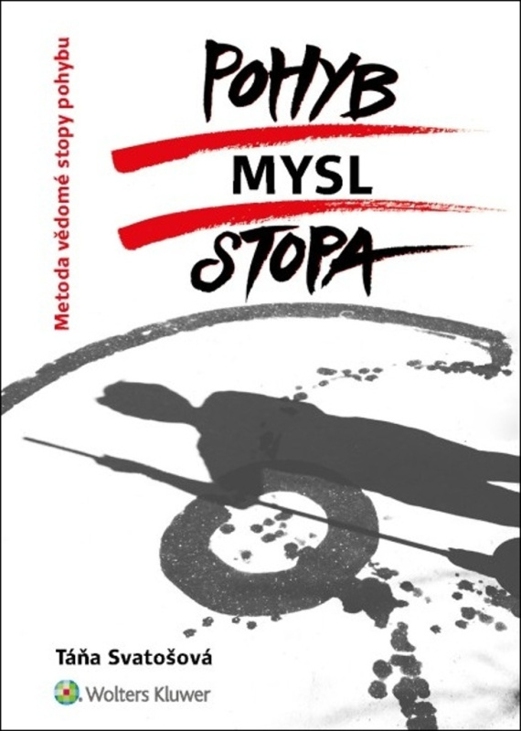 Pohyb Mysl Stopa - Táňa Svatošová