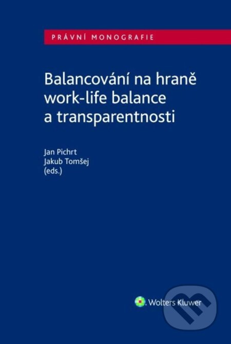 Balancování na hraně work-life balance a transparentnosti - kniha z kategorie Pracovní právo