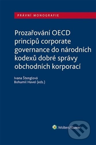 Prozařování OECD principů corporate governance (do národních kodexů dobré správy obchodních korporací) - kniha z kategorie Odborné a naučné
