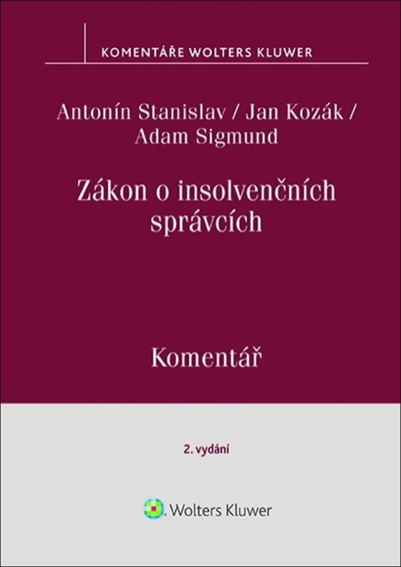 Zákon o insolvenčních správcích - Antonín Stanislav, Jan Kozák, Adam Sigmund