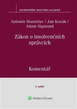 Zákon o insolvenčních správcích - Antonín Stanislav, Jan Kozák, Adam Sigmund