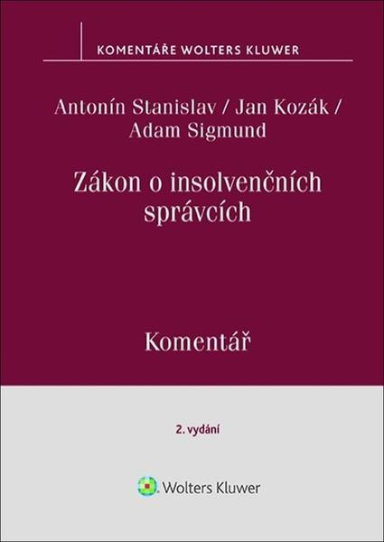 Zákon o insolvenčních správcích - Antonín Stanislav, Jan Kozák, Adam Sigmund