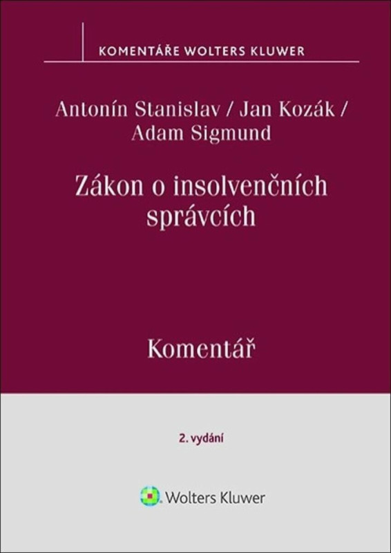 Zákon o insolvenčních správcích - Antonín Stanislav, Jan Kozák, Adam Sigmund