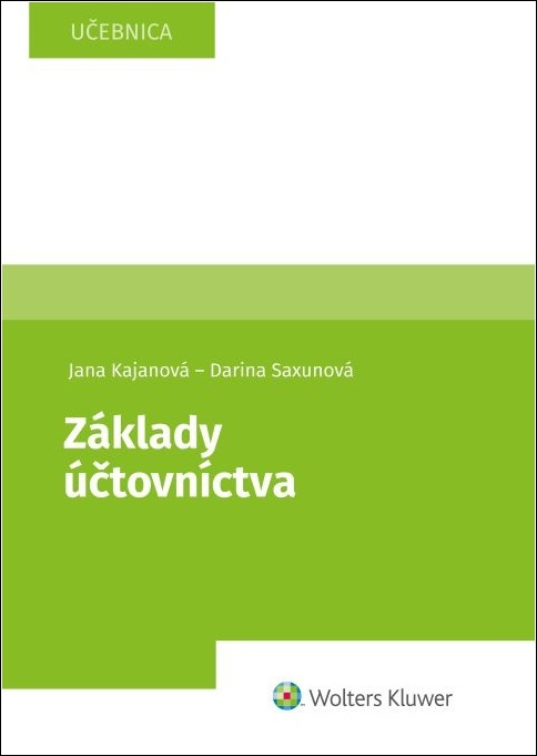Základy účtovníctva (Učebnica) - Darina Saxunová, Jana Kajanová - kniha z kategorie Účetnictví a daně