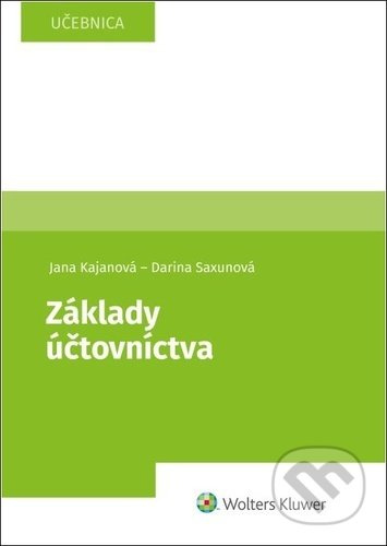 Základy účtovníctva (Učebnica) - Darina Saxunová, Jana Kajanová - kniha z kategorie Účetnictví a daně