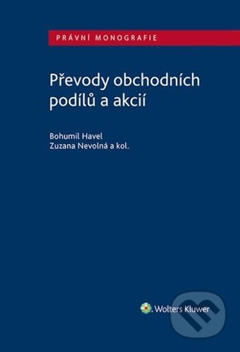 Převody obchodních podílů a akcií - Bohumil Havel, Zuzana Nevolná - kniha z kategorie Odborné a naučné