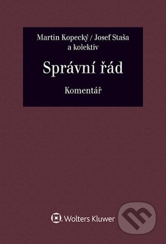 Správní řád (Komentář) - Martin Kopecký, Josef Staša, Jana Balounová - kniha z kategorie Právo