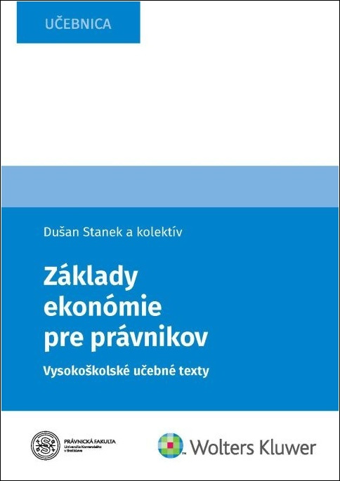 Základy ekonómie pre právnikov - Albert Priehoda, Dušan Stanek, Erika Neubauerová, Maroš Katkovčin, Zdenka Lukáčková - kniha z kategorie Vysoké školy