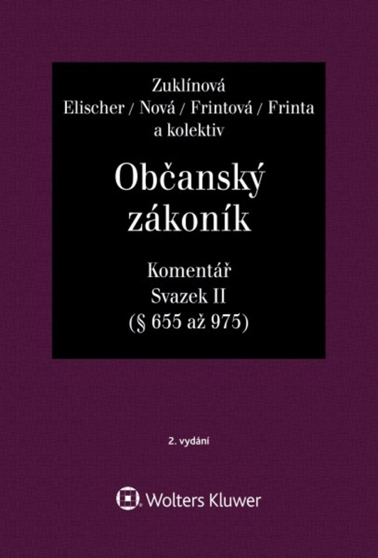 Občanský zákoník Svazek II - Dita Frintová, Ondřej Frinta, Hana Nová, kol., Michaela Zuklínová, David Elischer