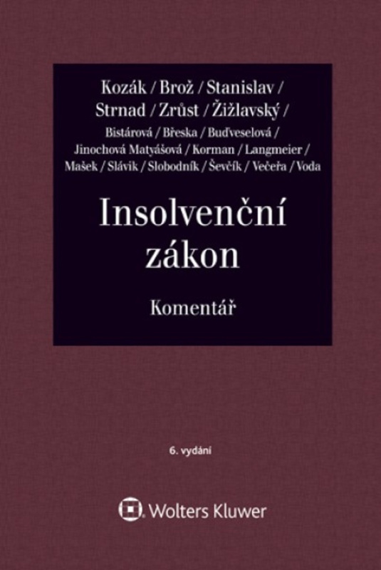 Insolvenční zákon (Komentář) - Antonín Stanislav, Jan Kozák, Jaroslav Brož, Lukáš Zrůst, Zdeněk Strnad, Mich... - kniha z kategorie Občanské právo