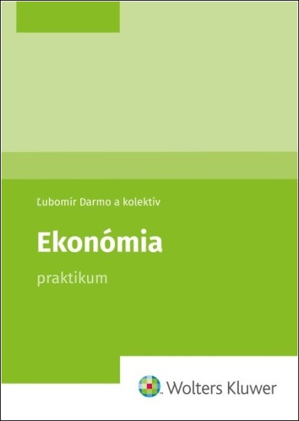 Ekonómia (Praktikum) - Ľubomír Darmo - kniha z kategorie Vysoké školy