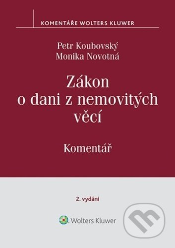 Zákon o dani z nemovitých věcí (Komentář) - Monika Novotná, Petr Koubovský - kniha z kategorie Účetnictví a daně