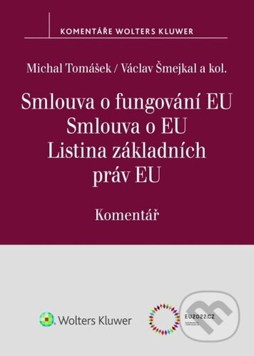 Smlouva o fungování EU Smlouva o EU Listina základních práv EU - kniha z kategorie Právo