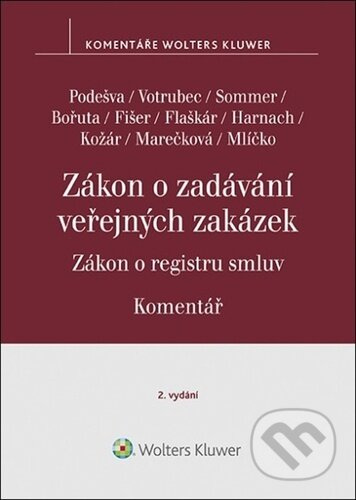 Zákon o zadávání veřejných zakázek. Zákon o registru smluv - Vilém Podešva, Lukáš Sommer, Jiří Votrubec, Martin Flaškár, Jiří Harnach, Jan Měkota, Martin Janoušek