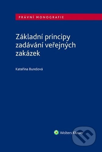 Základní principy zadávání veřejných zakázek - Kateřina Burešová