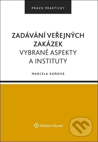 Zadávání veřejných zakázek - Marcela Káňová
