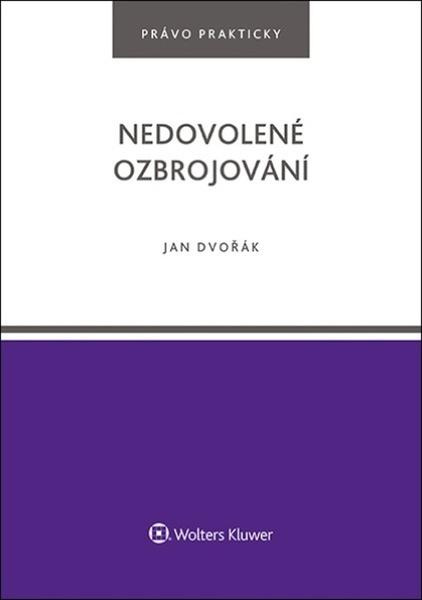 Nedovolené ozbrojování - Jan Dvořák