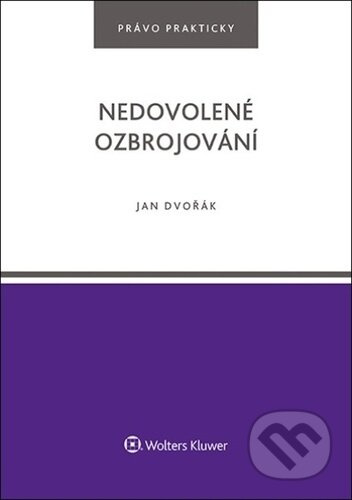 Nedovolené ozbrojování - Jan Dvořák