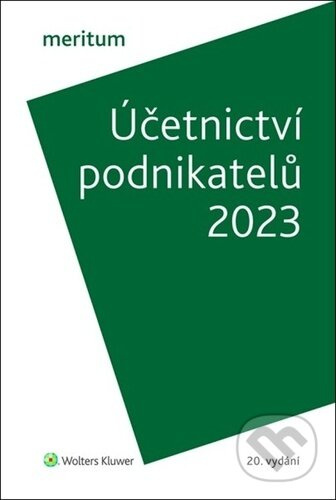 Meritum - Účetnictví podnikatelů 2023 - Ivana Kuchařová, Miroslav Bulla, Ivan Brychta