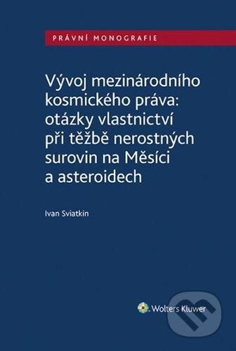 Vývoj mezinárodního kosmického práva - Ivan Sviatkin