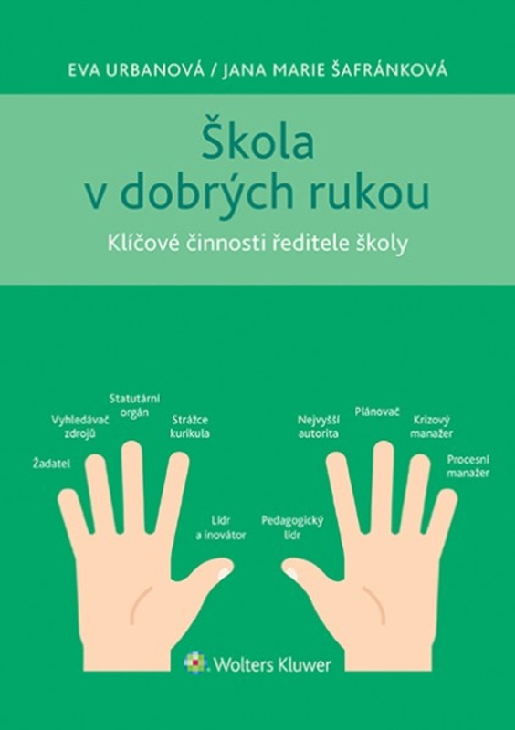 Škola v dobrých rukou - Jana Marie Šafránková, Eva Urbanová