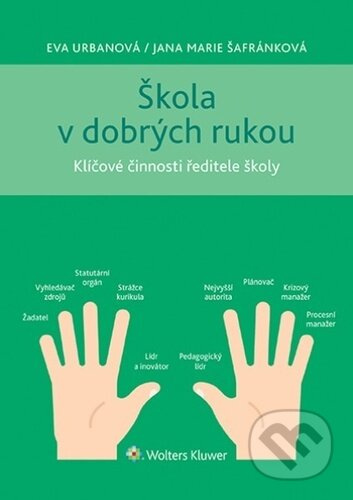 Škola v dobrých rukou - Jana Marie Šafránková, Eva Urbanová