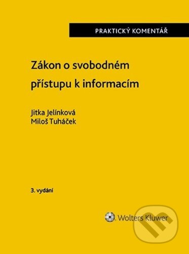Zákon o svobodném přístupu k informacím - Miloš Tuháček, Jitka Jelínková