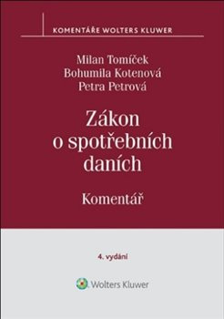 Zákon o spotřebních daních - Bohumila Kotenová, Petra Petrová, Milan Tomíček