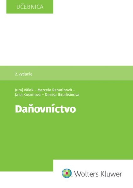 Daňovníctvo - Juraj Válek, Marcela Rabatinová, Denisa Ihnatišinová, Jana Kušnírová - kniha z kategorie Účetnictví a daně