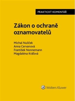 Zákon o ochraně oznamovatelů - Michal Nulíček, Anna Cervanová, František Nonnemann, Magdaléna Kráľová