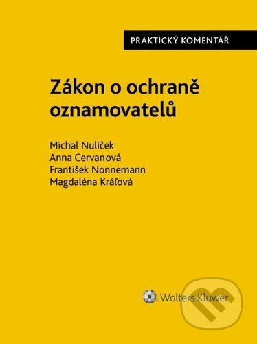 Zákon o ochraně oznamovatelů - Michal Nulíček, Anna Cervanová, František Nonnemann, Magdaléna Kráľová
