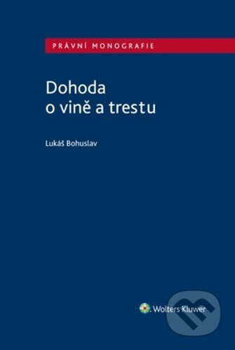 Dohoda o vině a trestu - Lukáš Bohuslav