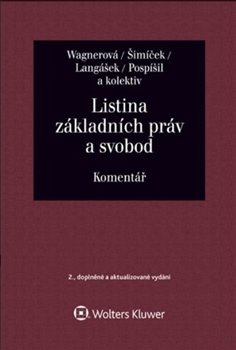 Listina základních práv a svobod - Vojtěch Šimíček, Eliška Wágnerová, Tomáš Langášek, Ivo Pos