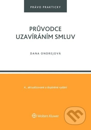 Průvodce uzavíráním smluv - Dana Ondrejová - kniha z kategorie Obchodní právo