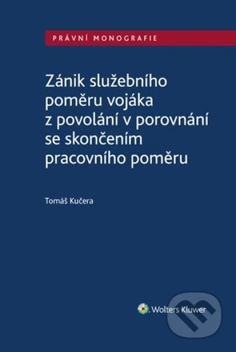 Zánik služebního poměru vojáka z povolání v porovnání se skončením prac. poměru - kniha z kategorie Odborné a naučné
