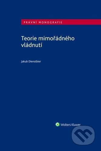 Teorie mimořádného vládnutí - Jakub Dienstbier - kniha z kategorie Humanitní a společenské vědy