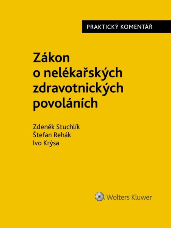 Zákon o nelékařských zdravotnických povoláních - Ivo Krýsa, Štefan Rehák, Zdeněk Stuchlík - kniha z kategorie Právo