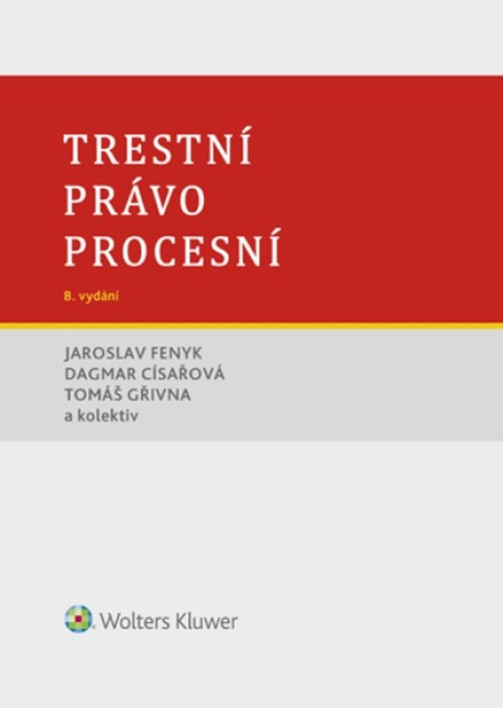 Trestní právo procesní - Dagmar Císařová, Jaroslav Fenyk, Tomáš Gřivna