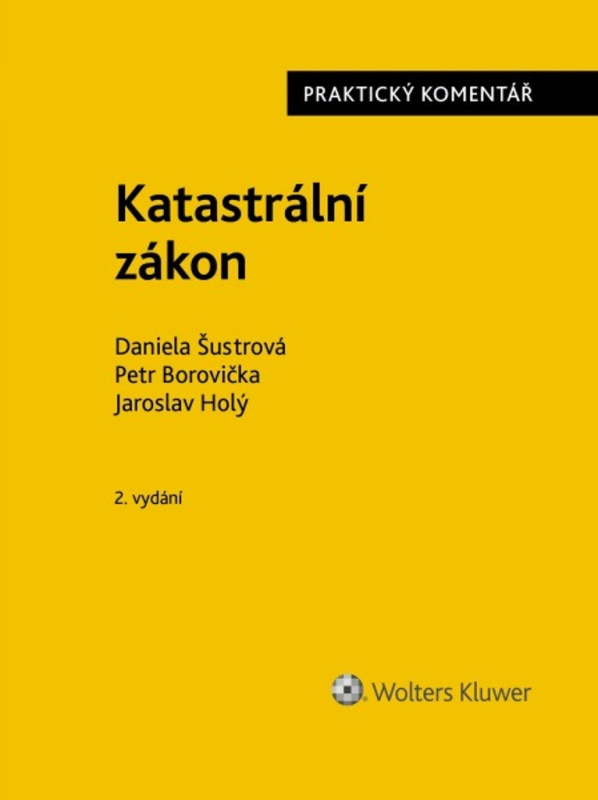 Katastrální zákon - Praktický komentář - Daniela Šustrová, Jaroslav Holý, Petr Borovička - kniha z kategorie Právo