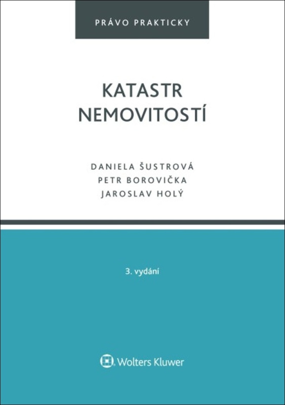 Katastr nemovitostí - Daniela Šustrová, Jaroslav Holý, Petr Borovička