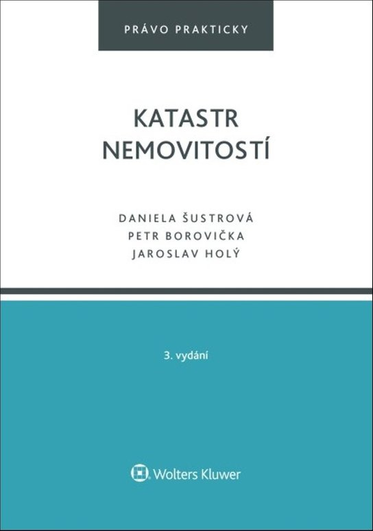 Katastr nemovitostí - Daniela Šustrová, Jaroslav Holý, Petr Borovička